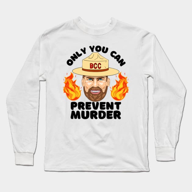 Prevent Murder Long Sleeve T-Shirt by Reality In Perception